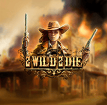 2 Wild 2 Die